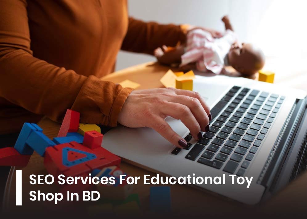 SEO Services For Educational Toy Shop In BD