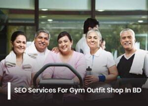 SEO Services For Gym Outfit Shop In BD