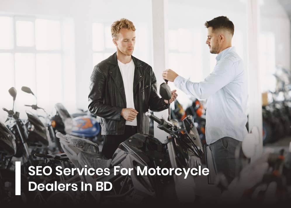 SEO Services For Motorcycle Dealers In BD