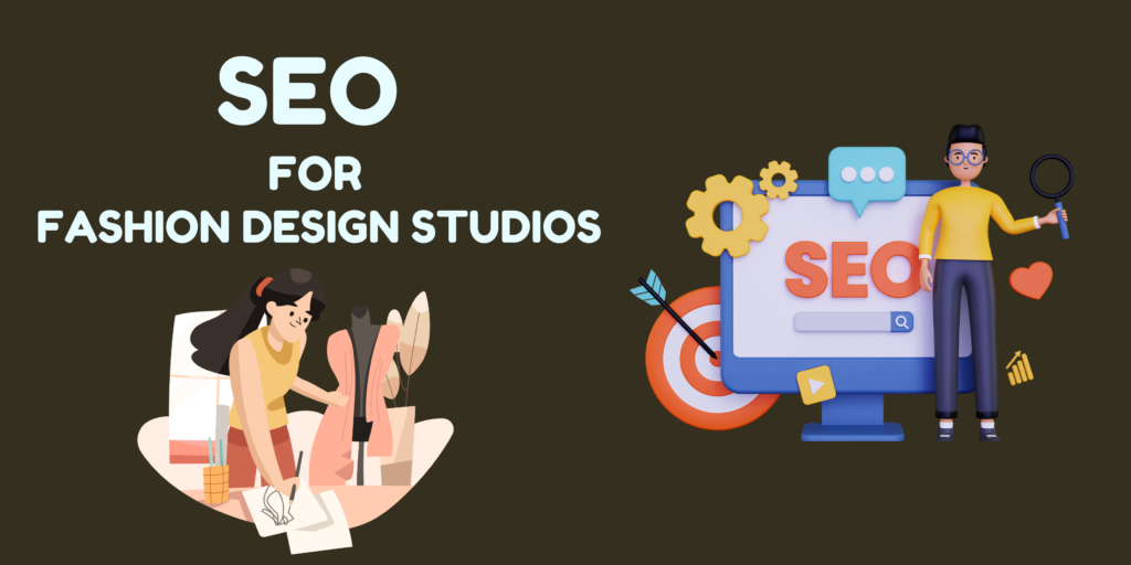 Seo for Fashion Design Studios